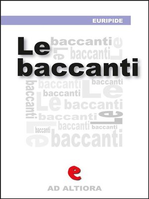 cover image of Le Baccanti